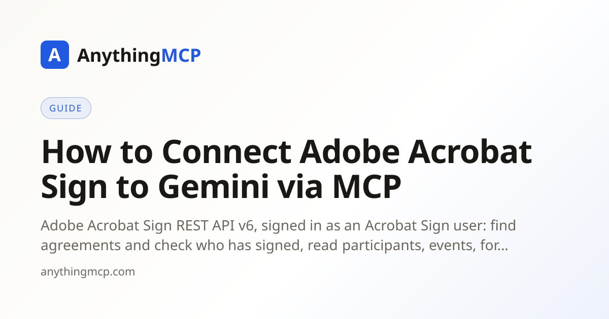 How to Connect Adobe Acrobat Sign to Gemini via MCP | AnythingMCP