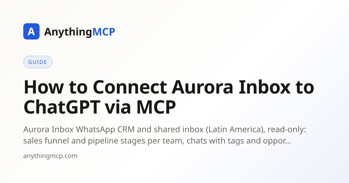 How to Connect Aurora Inbox to ChatGPT via MCP | AnythingMCP