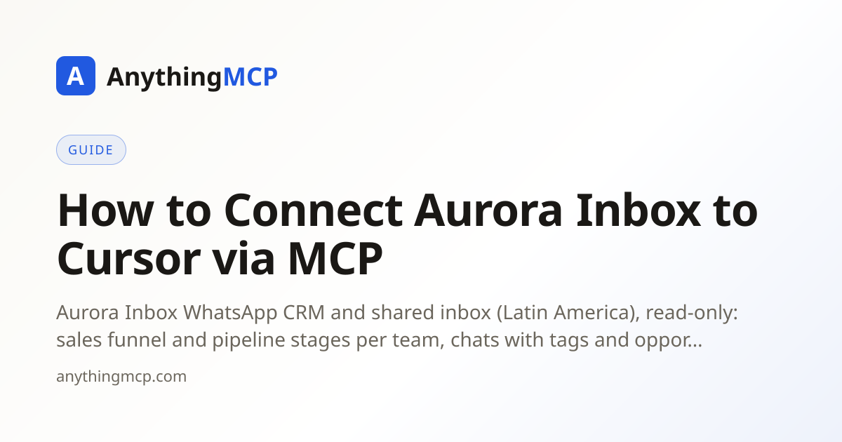How to Connect Aurora Inbox to Cursor via MCP | AnythingMCP