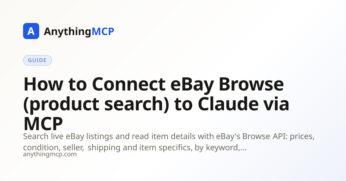 How to Connect eBay Browse (product search) to Claude via MCP | AnythingMCP