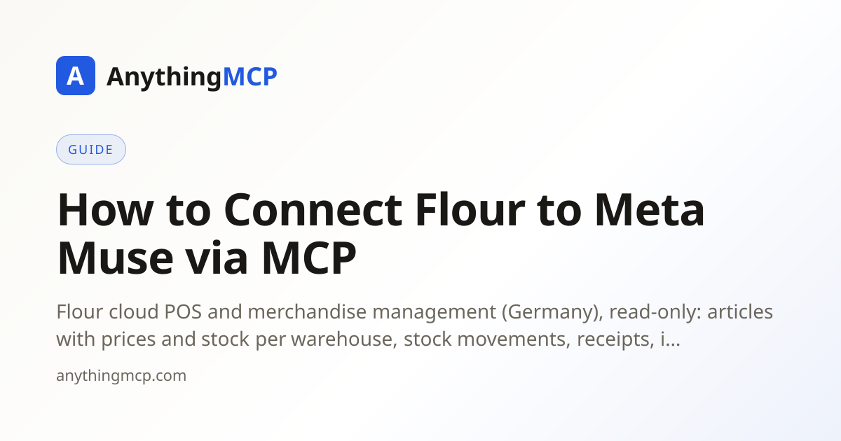 How to Connect Flour to Meta Muse via MCP | AnythingMCP