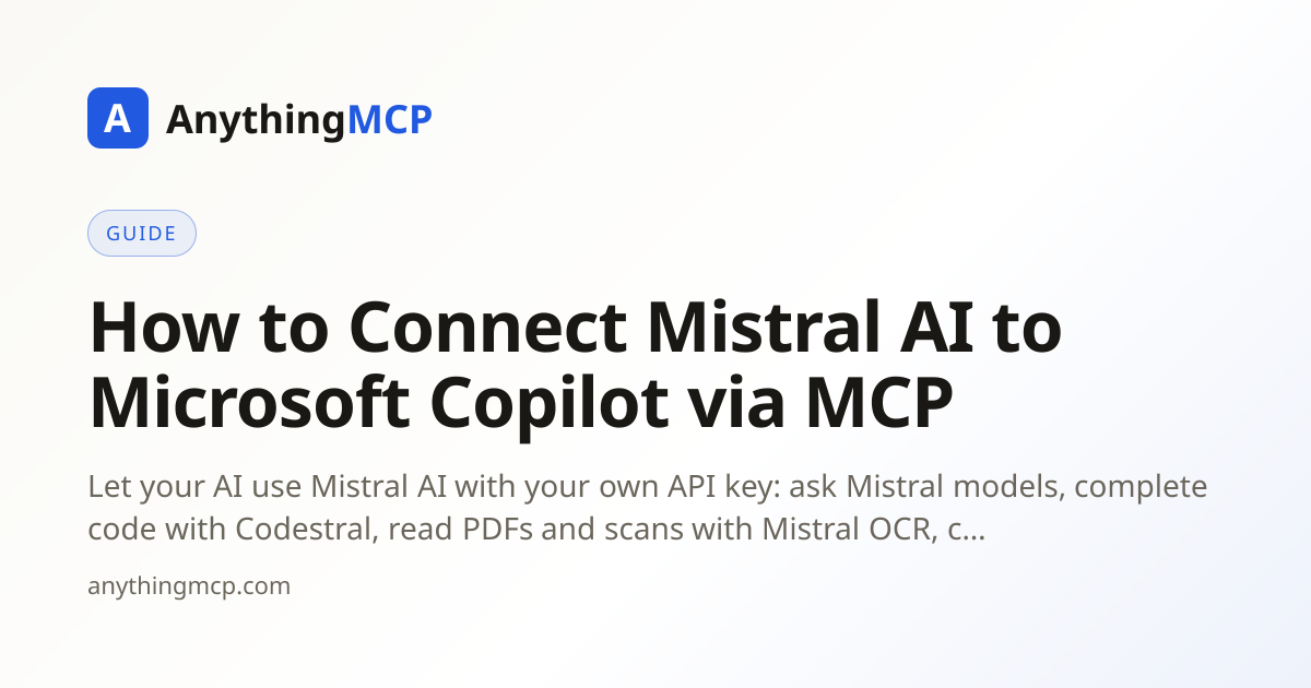 How to Connect Mistral AI to Microsoft Copilot via MCP | AnythingMCP