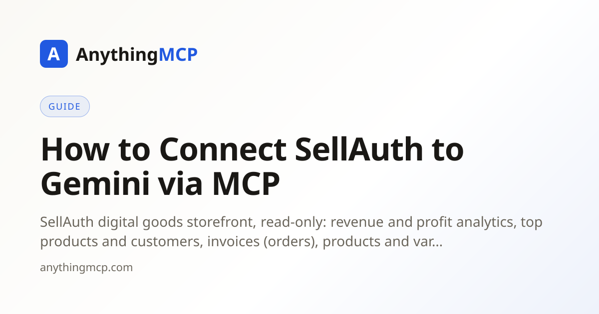 How to Connect SellAuth to Gemini via MCP | AnythingMCP