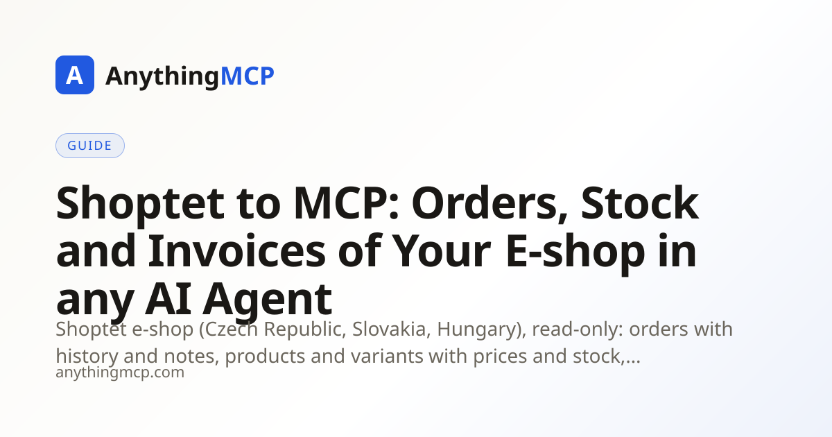 Shoptet to MCP: Orders, Stock and Invoices of Your E-shop in any AI ...